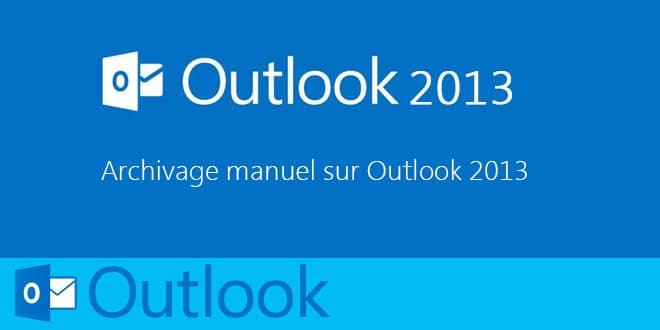 Outlook-2013-archivage-manuel.jpg
