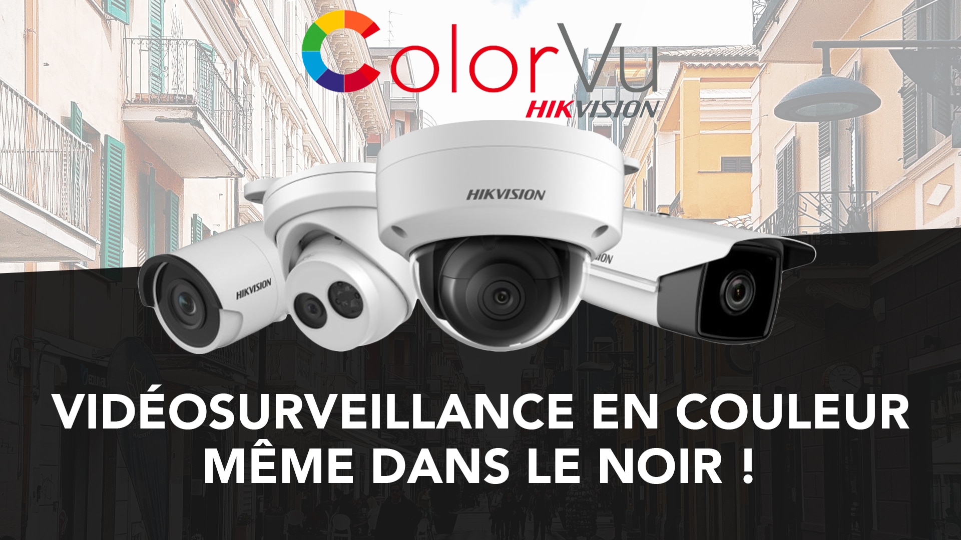 Hikvision Colorvu Example Hikvision Colorvu : La vidéosurveillance en couleur même dans le noir ...
