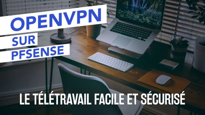 OpenVPN-Pfsense-teletravail-708x398.jpg