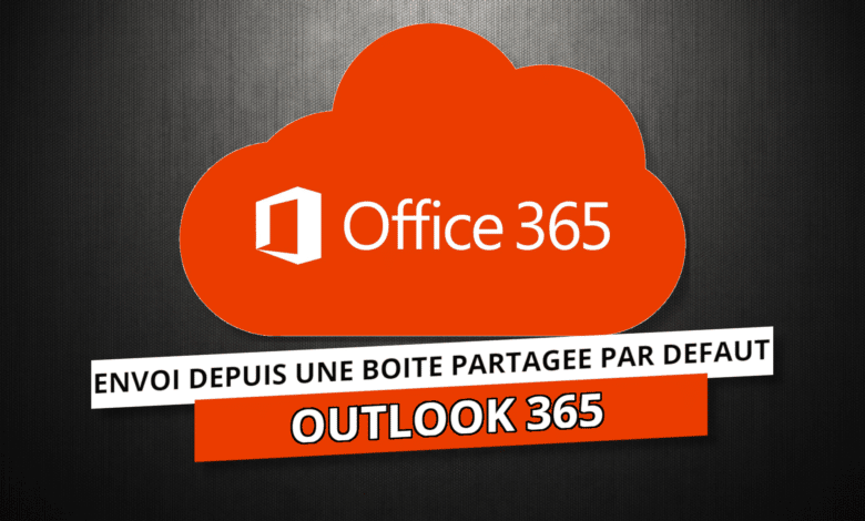 Outlook 365 boite partagée